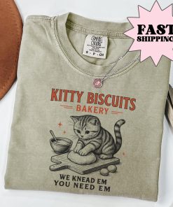 Kitty Biscuit Bakery We Knead Em You Need Em Shirt, Funny Cat Shirt, Cat Meme Shirt.